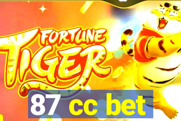 87 cc bet